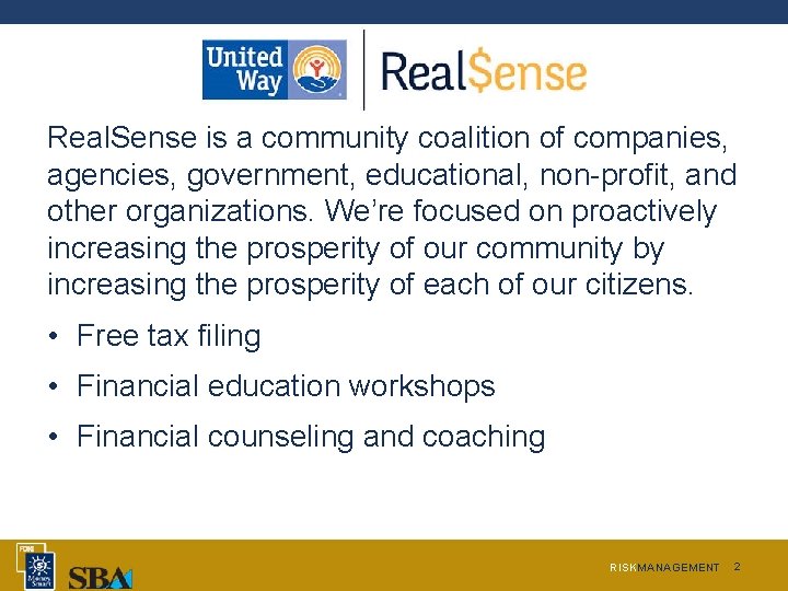 Real. Sense is a community coalition of companies, agencies, government, educational, non-profit, and other Real. Sense is a community coalition of companies, agencies, government, educational, non-profit, and other