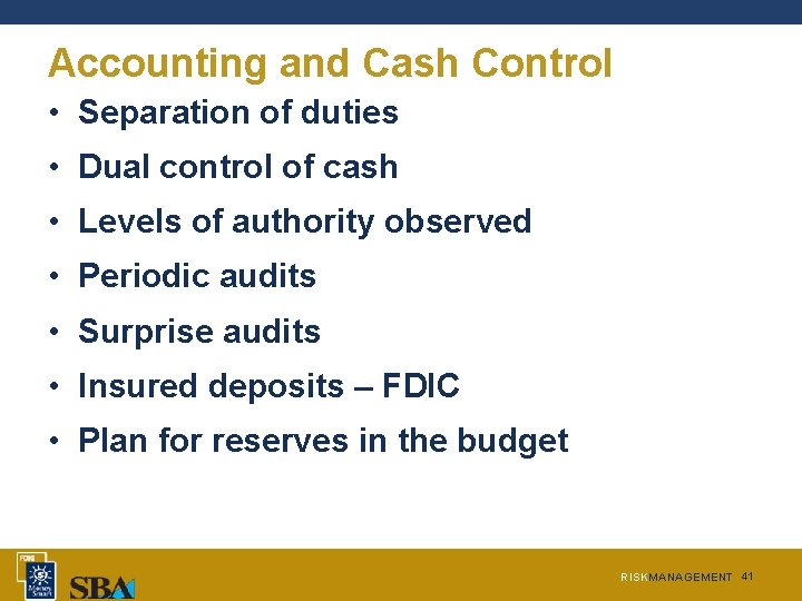 Accounting and Cash Control • Separation of duties • Dual control of cash • Accounting and Cash Control • Separation of duties • Dual control of cash •