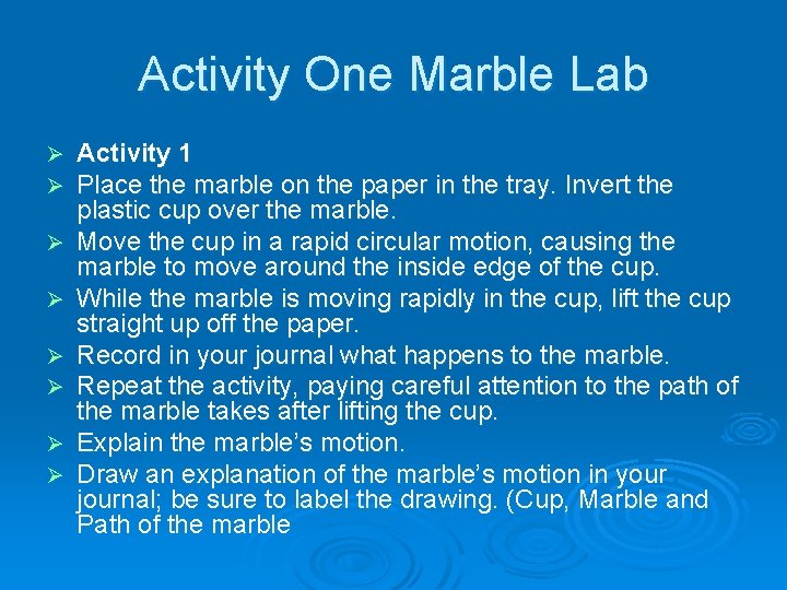Activity One Marble Lab Ø Ø Ø Ø Activity 1 Place the marble on
