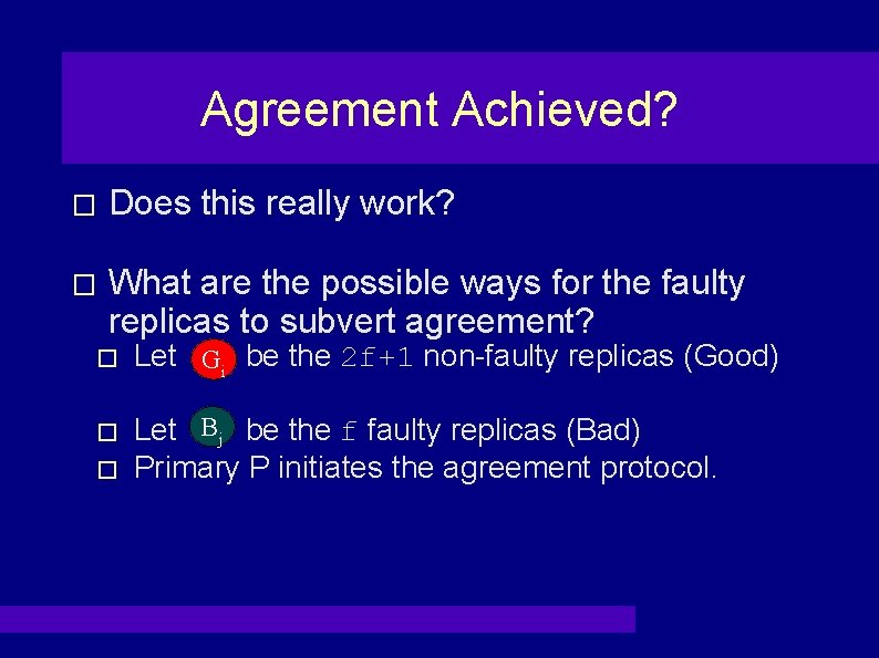 Agreement Achieved? � Does this really work? � What are the possible ways for