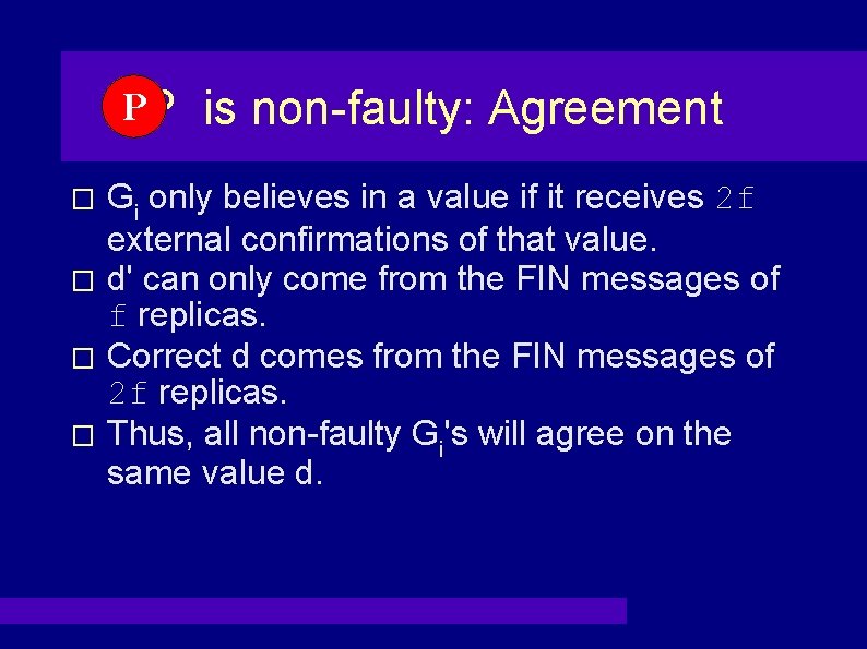 PP is non-faulty: Agreement Gi only believes in a value if it receives 2