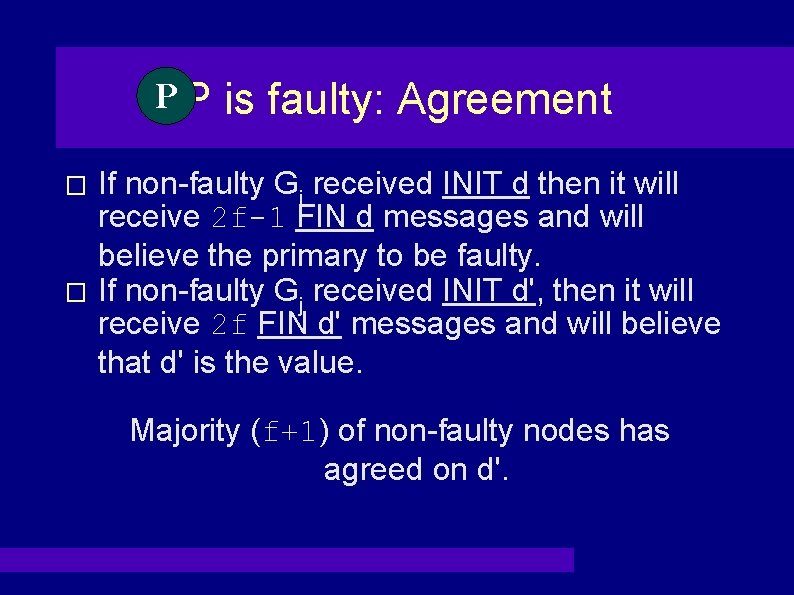 PP is faulty: Agreement If non-faulty Gi received INIT d then it will receive