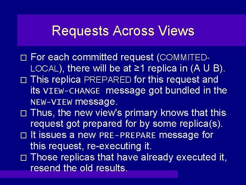 Requests Across Views For each committed request (COMMITEDLOCAL), there will be at ≥ 1