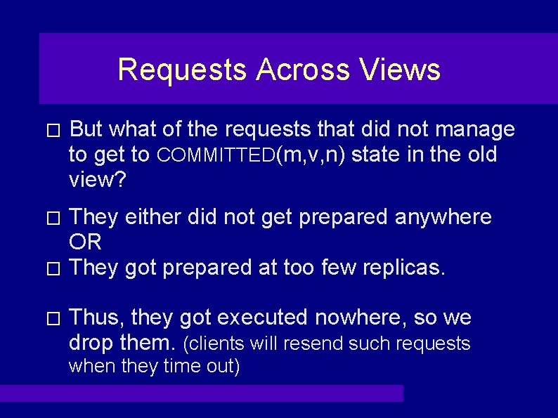 Requests Across Views � But what of the requests that did not manage to