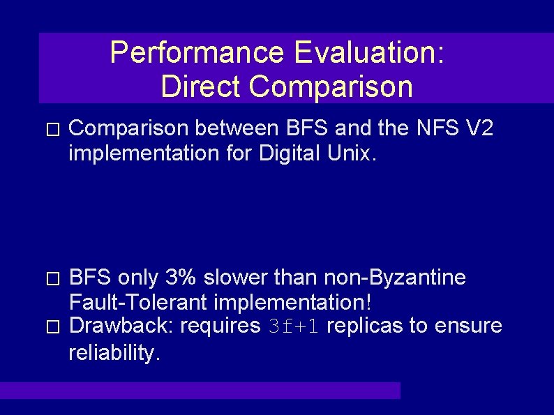 Performance Evaluation: Direct Comparison � Comparison between BFS and the NFS V 2 implementation