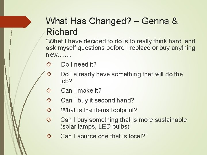 What Has Changed? – Genna & Richard “What I have decided to do is