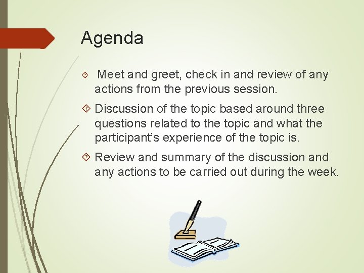 Agenda Meet and greet, check in and review of any actions from the previous