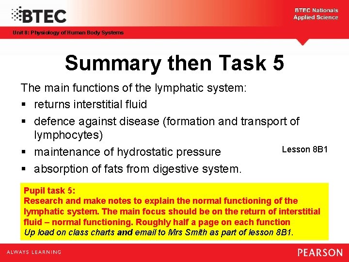 Unit 8: Physiology of Human Body Systems Summary then Task 5 The main functions