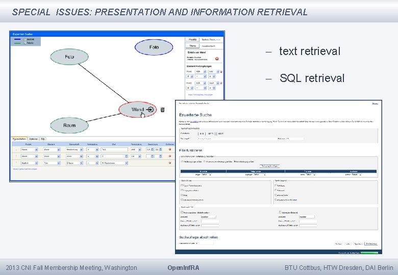 SPECIAL ISSUES: PRESENTATION AND INFORMATION RETRIEVAL - text retrieval - SQL retrieval 2013 CNI