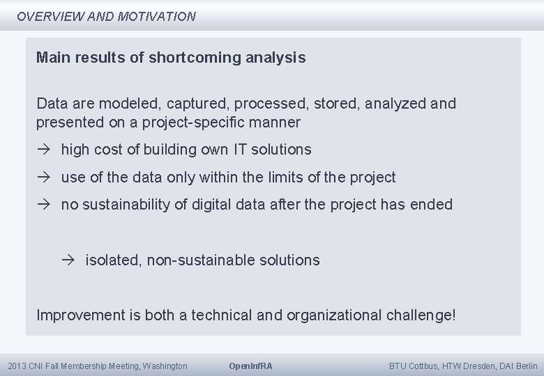 OVERVIEW AND MOTIVATION Main results of shortcoming analysis Data are modeled, captured, processed, stored,