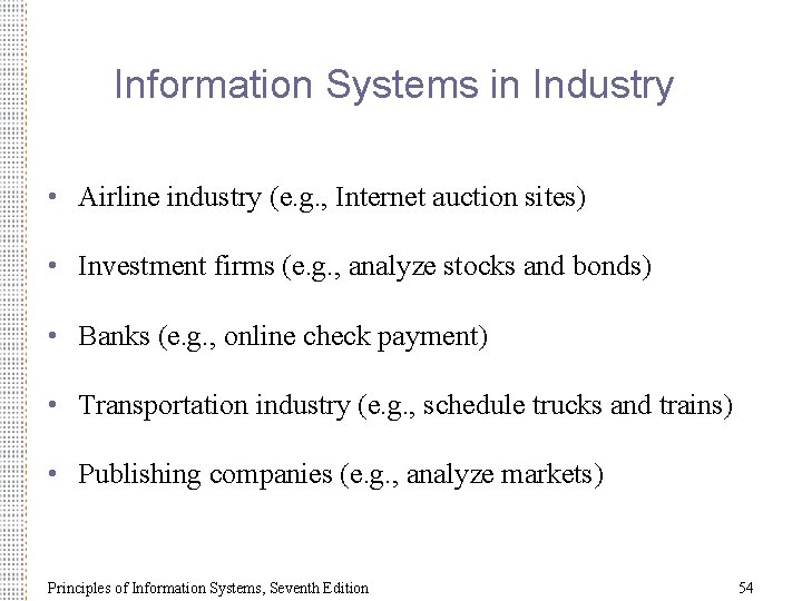 Information Systems in Industry • Airline industry (e. g. , Internet auction sites) •