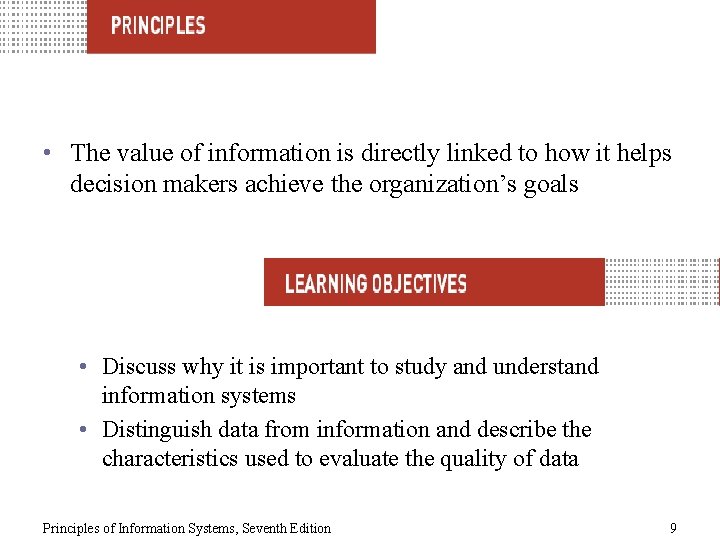  • The value of information is directly linked to how it helps decision