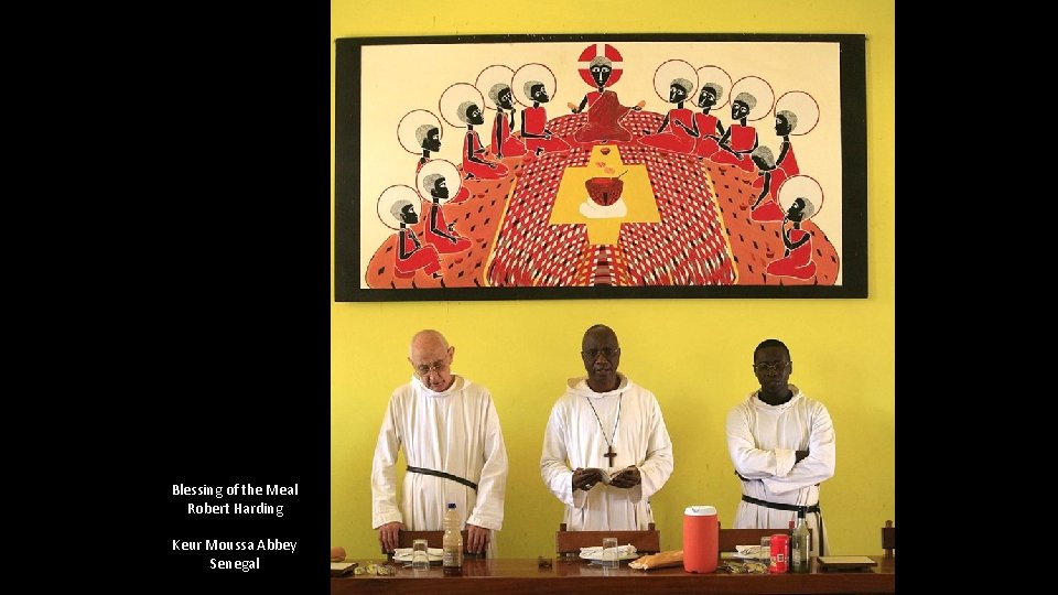 Blessing of the Meal Robert Harding Keur Moussa Abbey Senegal 