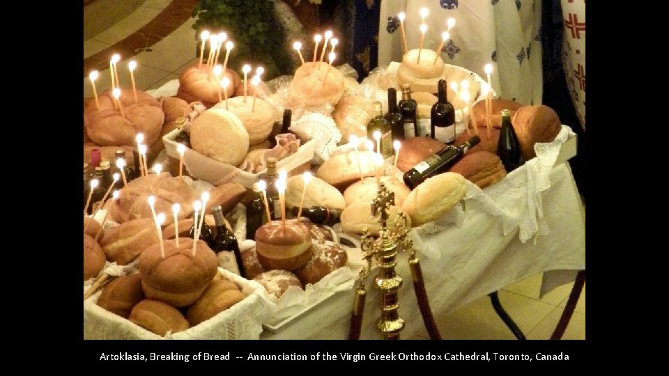 Artoklasia, Breaking of Bread -- Annunciation of the Virgin Greek Orthodox Cathedral, Toronto, Canada