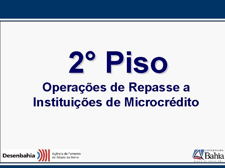 2° Piso Operações de Repasse a Instituições de Microcrédito 