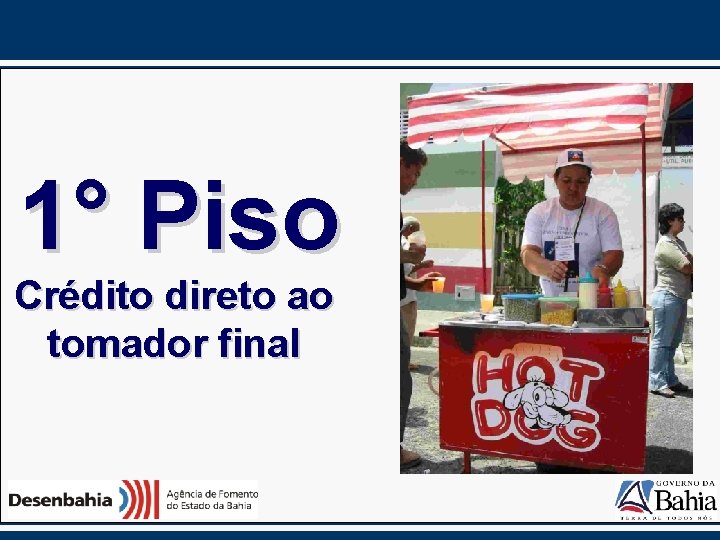 1° Piso Crédito direto ao tomador final 