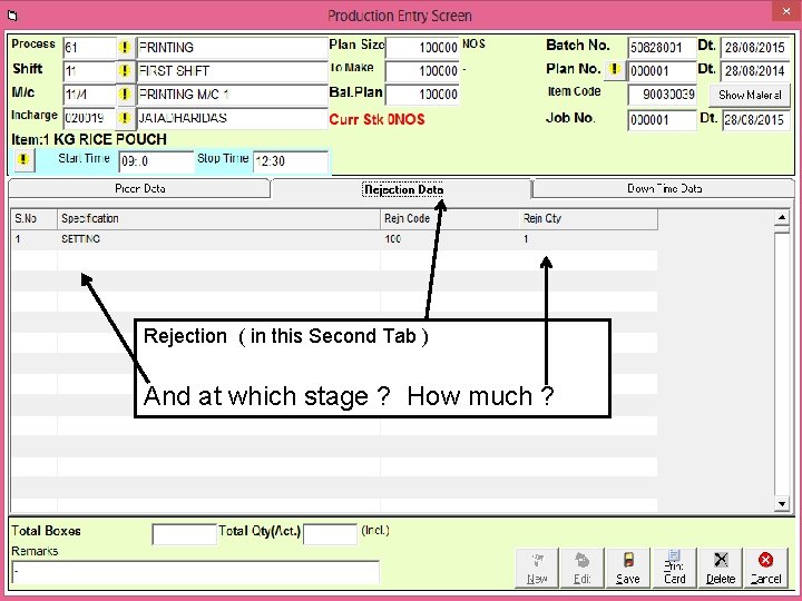 Rejection ( in this Second Tab ) And at which stage ? How much