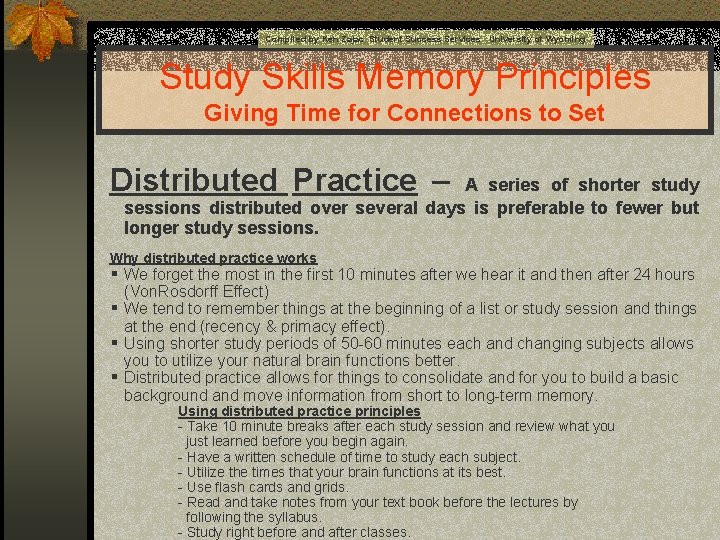 Compiled by Ken Zajac Student Success Services University of Wyoming Study Skills Memory Principles