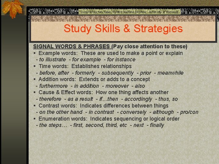 Compiled by Ken Zajac Student Success Services University of Wyoming Study Skills & Strategies