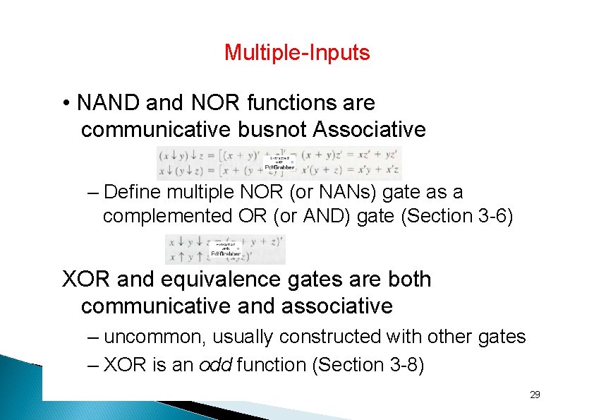 Multiple-Inputs • NAND and NOR functions are communicative busnot Associative – Define multiple NOR