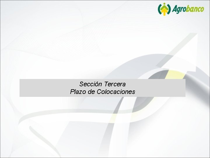 Sección Tercera Plazo de Colocaciones 