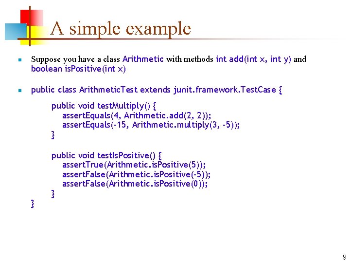 A simple example n n Suppose you have a class Arithmetic with methods int