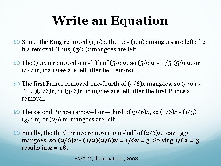 Write an Equation Since the King removed (1/6)x, then x - (1/6)x mangoes are