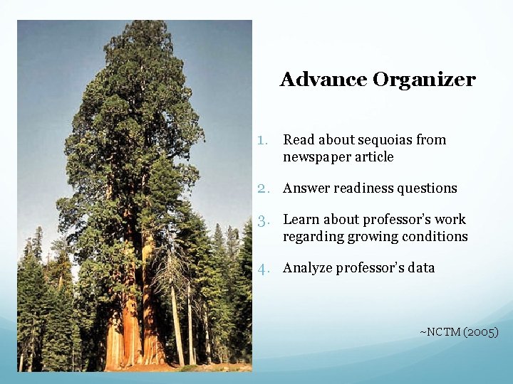 Advance Organizer 1. Read about sequoias from newspaper article 2. Answer readiness questions 3.