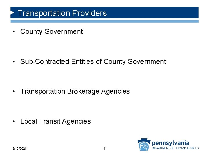 Transportation Providers • County Government • Sub-Contracted Entities of County Government • Transportation Brokerage