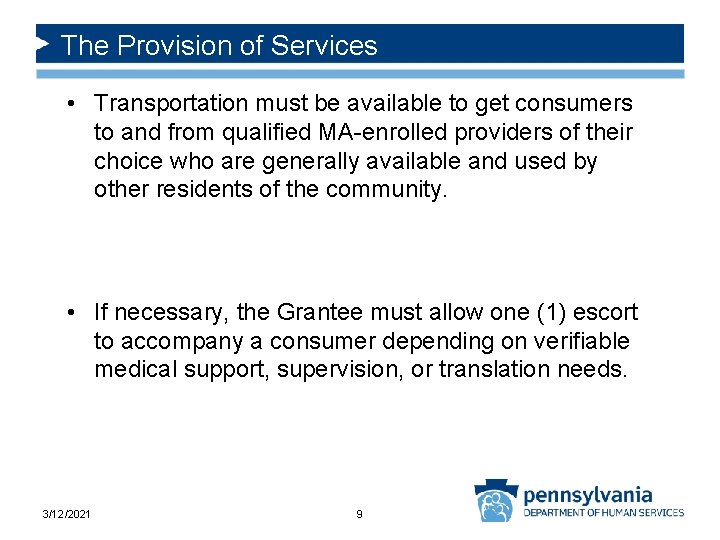 The Provision of Services • Transportation must be available to get consumers to and