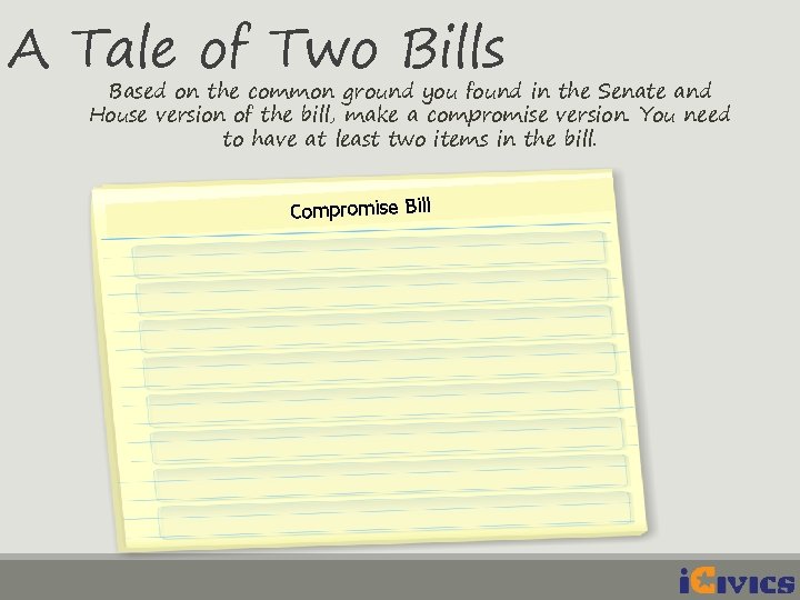A Tale of Two Bills Based on the common ground you found in the
