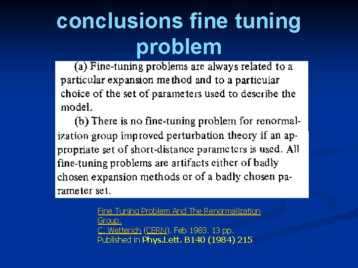 conclusions fine tuning problem Fine Tuning Problem And The Renormalization Group. C. Wetterich (CERN).