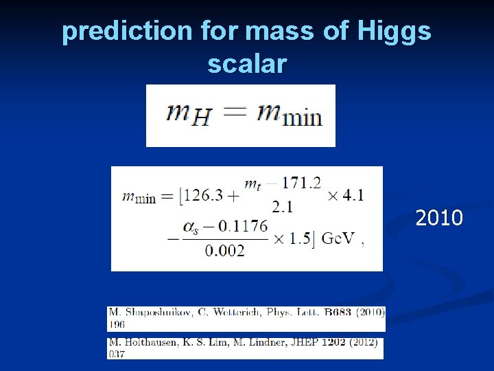 prediction for mass of Higgs scalar 2010 