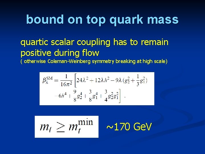 bound on top quark mass quartic scalar coupling has to remain positive during flow