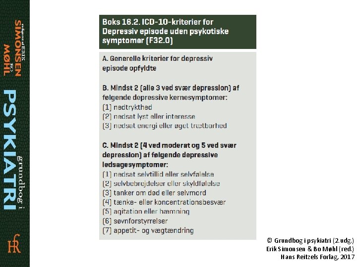 © Grundbog i psykiatri (2. udg. ) Erik Simonsen & Bo Møhl (red. )