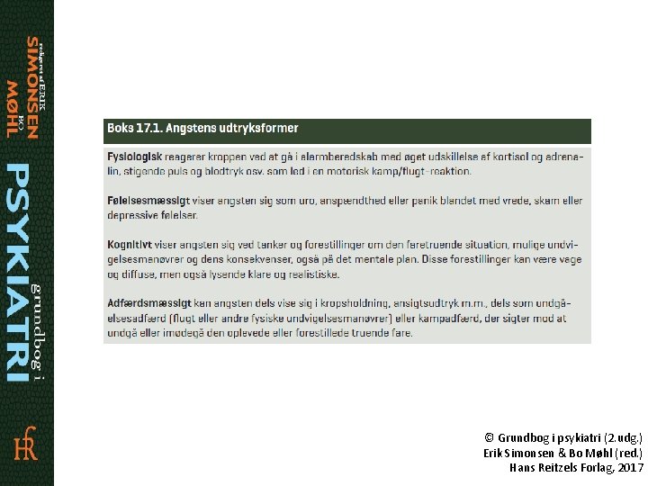 © Grundbog i psykiatri (2. udg. ) Erik Simonsen & Bo Møhl (red. )