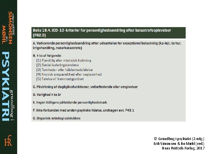 © Grundbog i psykiatri (2. udg. ) Erik Simonsen & Bo Møhl (red. )