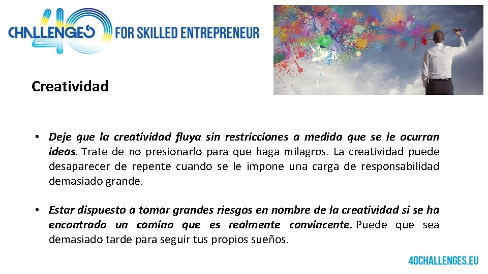 Creatividad • Deje que la creatividad fluya sin restricciones a medida que se le