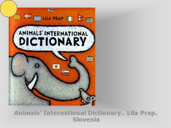 . Animals' International Dictionary. . Lila Prap. Slovenia 