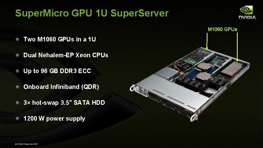 Super. Micro GPU 1 U Super. Server M 1060 GPUs Two M 1060 GPUs