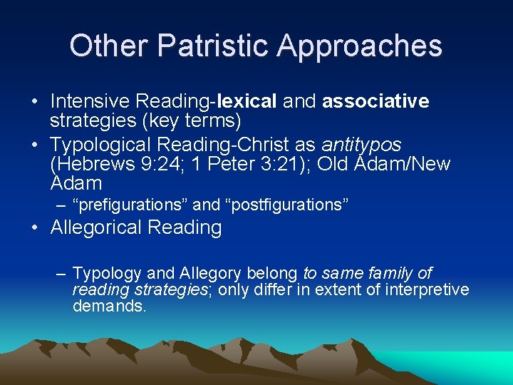 Other Patristic Approaches • Intensive Reading-lexical and associative strategies (key terms) • Typological Reading-Christ