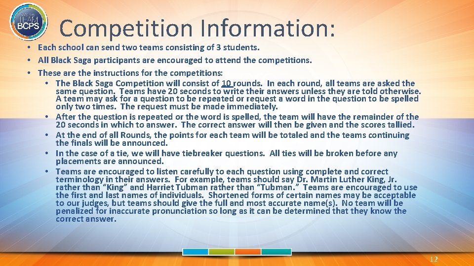 Competition Information: • Each school can send two teams consisting of 3 students. •