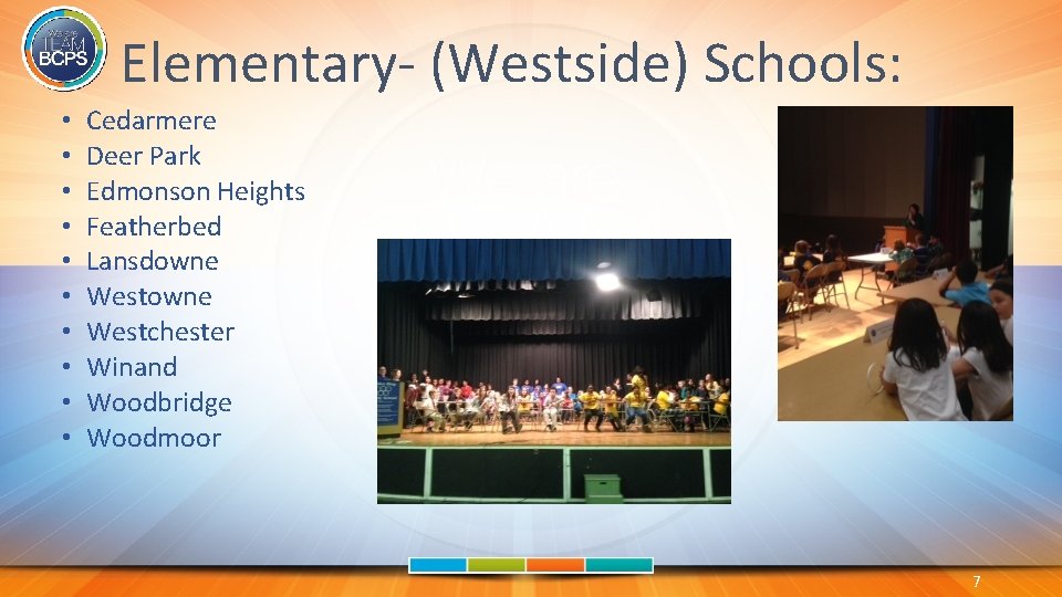 Elementary- (Westside) Schools: • • • Cedarmere Deer Park Edmonson Heights Featherbed Lansdowne Westchester