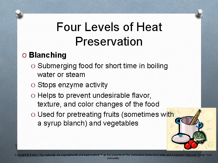 Four Levels of Heat Preservation O Blanching O Submerging food for short time in