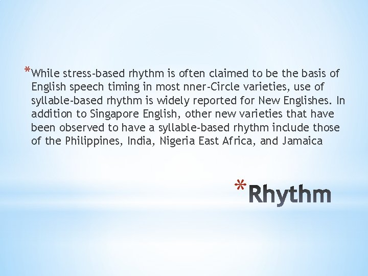 *While stress-based rhythm is often claimed to be the basis of English speech timing