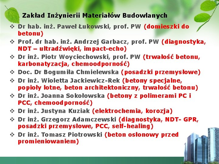 Zakład Inżynierii Materiałów Budowlanych v Dr hab. inż. Paweł Łukowski, prof. PW (domieszki do