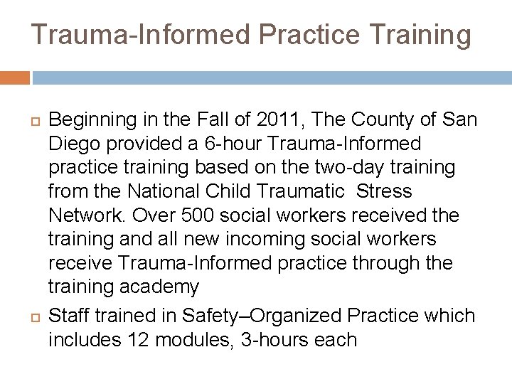 Trauma-Informed Practice Training Beginning in the Fall of 2011, The County of San Diego