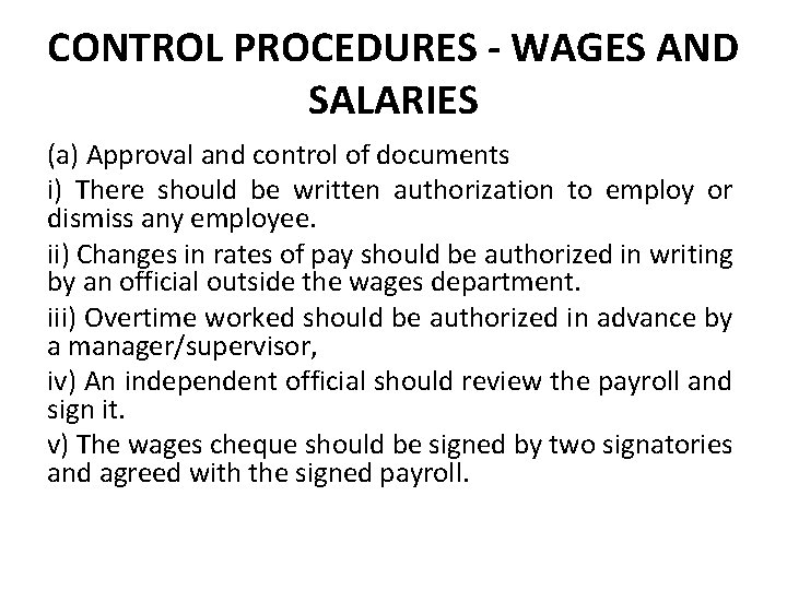 CONTROL PROCEDURES - WAGES AND SALARIES (a) Approval and control of documents i) There