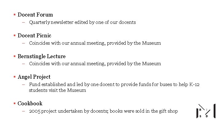 § Docent Forum – Quarterly newsletter edited by one of our docents § Docent