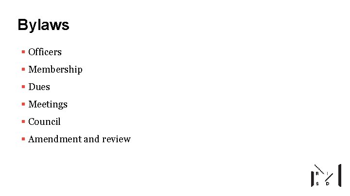 Bylaws § Officers § Membership § Dues § Meetings § Council § Amendment and